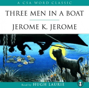 Three Men in a Boat written by Jerome K. Jerome performed by Hugh Laurie on CD (Abridged)